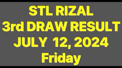 STL RIZAL RESULT 3rd DRAW RESULT TODAY JULY 5, 2024 .
